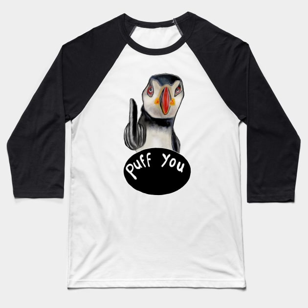 Puff you Baseball T-Shirt by msmart